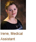 Irene, Medical Assistant
